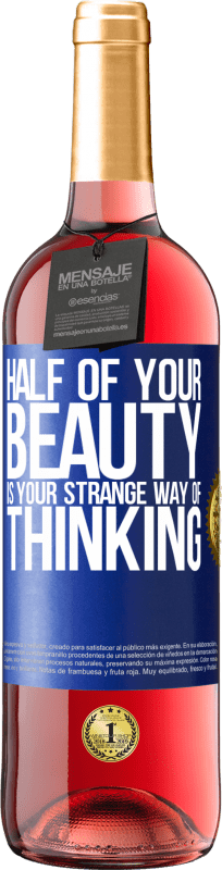 29,95 € Бесплатная доставка | Розовое вино Издание ROSÉ Половина твоей красоты - твой странный образ мышления Синяя метка. Настраиваемая этикетка Молодое вино Урожай 2023 Tempranillo