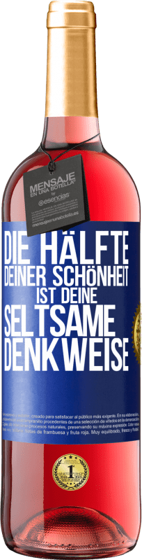 29,95 € Kostenloser Versand | Roséwein ROSÉ Ausgabe Die Hälfte deiner Schönheit ist deine seltsame Denkweise Blaue Markierung. Anpassbares Etikett Junger Wein Ernte 2024 Tempranillo