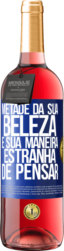 29,95 € Envio grátis | Vinho rosé Edição ROSÉ Metade da sua beleza é sua maneira estranha de pensar Etiqueta Azul. Etiqueta personalizável Vinho jovem Colheita 2025 Tempranillo