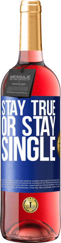 29,95 € Free Shipping | Rosé Wine ROSÉ Edition Stay true, or stay single Blue Label. Customizable label Young wine Harvest 2022 Tempranillo