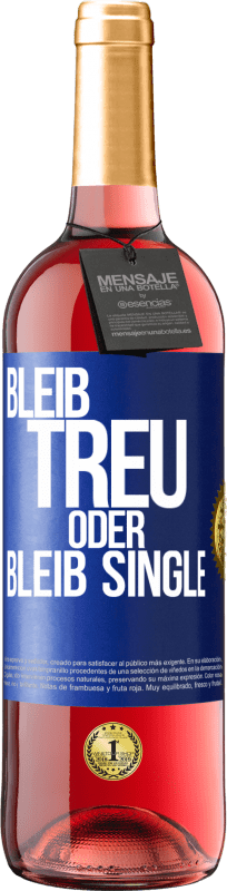 29,95 € Kostenloser Versand | Roséwein ROSÉ Ausgabe Bleib treu oder bleib Single Blaue Markierung. Anpassbares Etikett Junger Wein Ernte 2024 Tempranillo