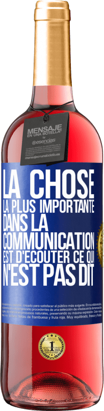 29,95 € Envoi gratuit | Vin rosé Édition ROSÉ La chose la plus importante dans la communication est d'écouter ce qui n'est pas dit Étiquette Bleue. Étiquette personnalisable Vin jeune Récolte 2024 Tempranillo