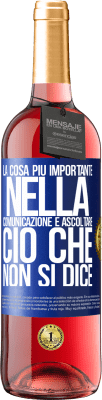 29,95 € Spedizione Gratuita | Vino rosato Edizione ROSÉ La cosa più importante nella comunicazione è ascoltare ciò che non si dice Etichetta Blu. Etichetta personalizzabile Vino giovane Raccogliere 2023 Tempranillo