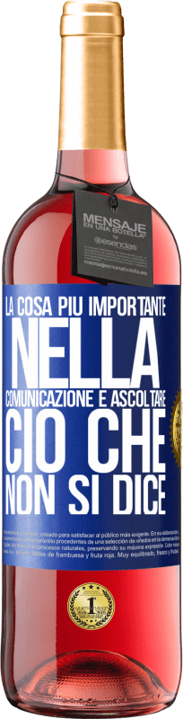 29,95 € Spedizione Gratuita | Vino rosato Edizione ROSÉ La cosa più importante nella comunicazione è ascoltare ciò che non si dice Etichetta Blu. Etichetta personalizzabile Vino giovane Raccogliere 2024 Tempranillo