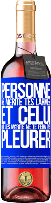 29,95 € Envoi gratuit | Vin rosé Édition ROSÉ Personne ne mérite tes larmes, et celui qui les mérite ne te fera pas pleurer Étiquette Bleue. Étiquette personnalisable Vin jeune Récolte 2023 Tempranillo