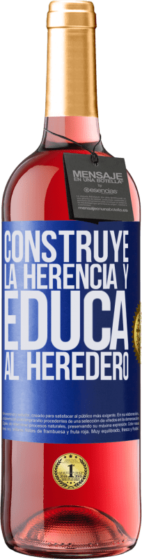 29,95 € Envío gratis | Vino Rosado Edición ROSÉ Construye la herencia y educa al heredero Etiqueta Azul. Etiqueta personalizable Vino joven Cosecha 2024 Tempranillo