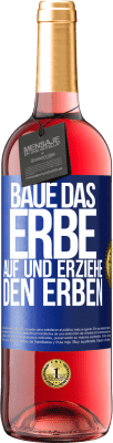 29,95 € Kostenloser Versand | Roséwein ROSÉ Ausgabe Baue das Erbe auf und erziehe den Erben Blaue Markierung. Anpassbares Etikett Junger Wein Ernte 2023 Tempranillo