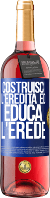 29,95 € Spedizione Gratuita | Vino rosato Edizione ROSÉ Costruisci l'eredità ed educa l'erede Etichetta Blu. Etichetta personalizzabile Vino giovane Raccogliere 2023 Tempranillo