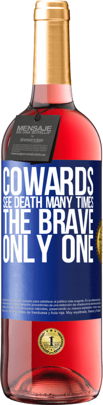 29,95 € Free Shipping | Rosé Wine ROSÉ Edition Cowards see death many times. The brave only one Blue Label. Customizable label Young wine Harvest 2024 Tempranillo