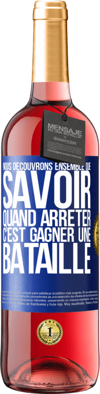 29,95 € Envoi gratuit | Vin rosé Édition ROSÉ Nous découvrons ensemble que savoir quand arrêter, c'est gagner une bataille Étiquette Bleue. Étiquette personnalisable Vin jeune Récolte 2024 Tempranillo