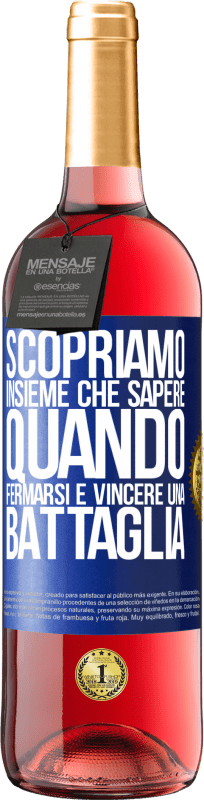 29,95 € Spedizione Gratuita | Vino rosato Edizione ROSÉ Scopriamo insieme che sapere quando fermarsi è vincere una battaglia Etichetta Blu. Etichetta personalizzabile Vino giovane Raccogliere 2024 Tempranillo