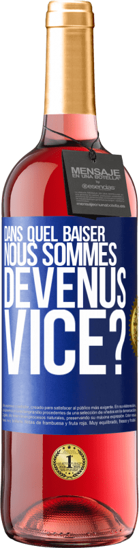 29,95 € Envoi gratuit | Vin rosé Édition ROSÉ Dans quel baiser nous sommes devenus vice? Étiquette Bleue. Étiquette personnalisable Vin jeune Récolte 2024 Tempranillo