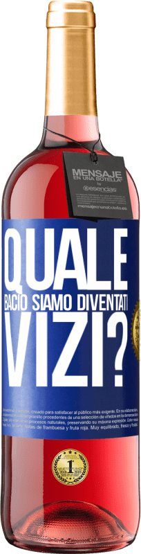 29,95 € Spedizione Gratuita | Vino rosato Edizione ROSÉ quale bacio siamo diventati vizi? Etichetta Blu. Etichetta personalizzabile Vino giovane Raccogliere 2024 Tempranillo