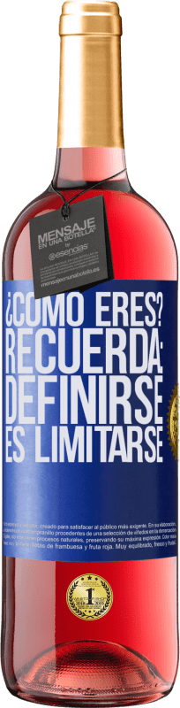 29,95 € Envío gratis | Vino Rosado Edición ROSÉ ¿Cómo eres? Recuerda: Definirse es limitarse Etiqueta Azul. Etiqueta personalizable Vino joven Cosecha 2024 Tempranillo