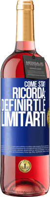 29,95 € Spedizione Gratuita | Vino rosato Edizione ROSÉ come stai? Ricorda: definirti è limitarti Etichetta Blu. Etichetta personalizzabile Vino giovane Raccogliere 2024 Tempranillo