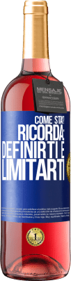29,95 € Spedizione Gratuita | Vino rosato Edizione ROSÉ come stai? Ricorda: definirti è limitarti Etichetta Blu. Etichetta personalizzabile Vino giovane Raccogliere 2025 Tempranillo