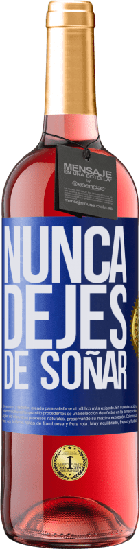 29,95 € Envío gratis | Vino Rosado Edición ROSÉ Nunca dejes de soñar Etiqueta Azul. Etiqueta personalizable Vino joven Cosecha 2023 Tempranillo