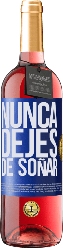 29,95 € Envío gratis | Vino Rosado Edición ROSÉ Nunca dejes de soñar Etiqueta Azul. Etiqueta personalizable Vino joven Cosecha 2024 Tempranillo