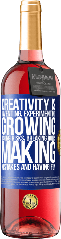 29,95 € Free Shipping | Rosé Wine ROSÉ Edition Creativity is inventing, experimenting, growing, taking risks, breaking rules, making mistakes, and having fun Blue Label. Customizable label Young wine Harvest 2025 Tempranillo