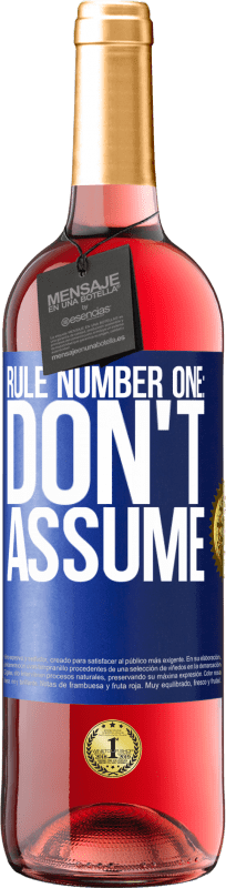 29,95 € Free Shipping | Rosé Wine ROSÉ Edition Rule number one: don't assume Blue Label. Customizable label Young wine Harvest 2024 Tempranillo