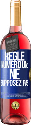 29,95 € Envoi gratuit | Vin rosé Édition ROSÉ Règle numéro un: ne supposez pas Étiquette Bleue. Étiquette personnalisable Vin jeune Récolte 2024 Tempranillo