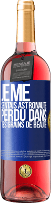 29,95 € Envoi gratuit | Vin rosé Édition ROSÉ Je me sentais astronaute, perdu dans tes grains de beauté Étiquette Bleue. Étiquette personnalisable Vin jeune Récolte 2023 Tempranillo