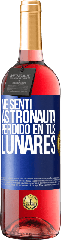 29,95 € Envío gratis | Vino Rosado Edición ROSÉ Me sentí astronauta, perdido en tus lunares Etiqueta Azul. Etiqueta personalizable Vino joven Cosecha 2024 Tempranillo