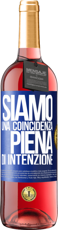 29,95 € Spedizione Gratuita | Vino rosato Edizione ROSÉ Siamo una coincidenza piena di intenzione Etichetta Blu. Etichetta personalizzabile Vino giovane Raccogliere 2024 Tempranillo