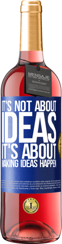 29,95 € 送料無料 | ロゼワイン ROSÉエディション アイデアではありません。アイデアを実現することです 青いタグ. カスタマイズ可能なラベル 若いワイン 収穫 2025 Tempranillo