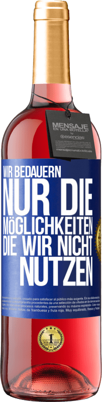 29,95 € Kostenloser Versand | Roséwein ROSÉ Ausgabe Wir bedauern nur die Möglichkeiten, die wir nicht nutzen Blaue Markierung. Anpassbares Etikett Junger Wein Ernte 2024 Tempranillo