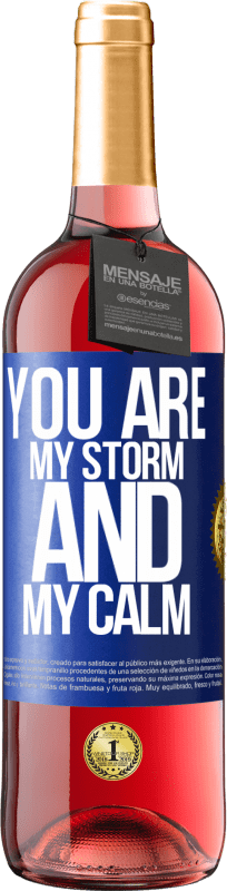 29,95 € Free Shipping | Rosé Wine ROSÉ Edition You are my storm and my calm Blue Label. Customizable label Young wine Harvest 2023 Tempranillo