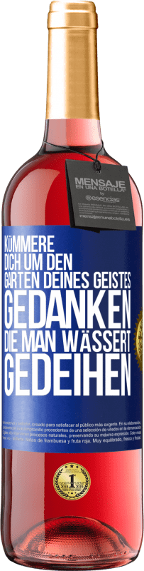 29,95 € Kostenloser Versand | Roséwein ROSÉ Ausgabe Kümmere dich um den Garten deines Geistes. Gedanken, die man wässert, gedeihen Blaue Markierung. Anpassbares Etikett Junger Wein Ernte 2025 Tempranillo