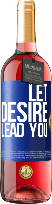 29,95 € Free Shipping | Rosé Wine ROSÉ Edition Let desire lead you Blue Label. Customizable label Young wine Harvest 2024 Tempranillo