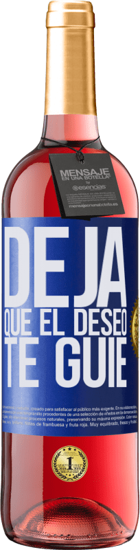 29,95 € Envío gratis | Vino Rosado Edición ROSÉ Deja que el deseo te guíe Etiqueta Azul. Etiqueta personalizable Vino joven Cosecha 2023 Tempranillo