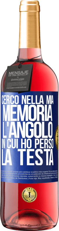 29,95 € Spedizione Gratuita | Vino rosato Edizione ROSÉ Cerco nella mia memoria l'angolo in cui ho perso la testa Etichetta Blu. Etichetta personalizzabile Vino giovane Raccogliere 2024 Tempranillo