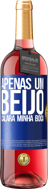 29,95 € Envio grátis | Vinho rosé Edição ROSÉ Apenas um beijo calará minha boca Etiqueta Azul. Etiqueta personalizável Vinho jovem Colheita 2024 Tempranillo