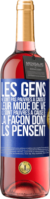 29,95 € Envoi gratuit | Vin rosé Édition ROSÉ Les gens ne sont pas pauvres à cause de leur mode de vie. Ils sont pauvres à cause de la façon dont ils pensent Étiquette Bleue. Étiquette personnalisable Vin jeune Récolte 2024 Tempranillo