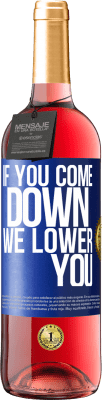 29,95 € 送料無料 | ロゼワイン ROSÉエディション あなたが降りてきたら、私たちはあなたを下げます 青いタグ. カスタマイズ可能なラベル 若いワイン 収穫 2025 Tempranillo