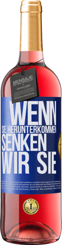 29,95 € Kostenloser Versand | Roséwein ROSÉ Ausgabe Wenn Sie herunterkommen, senken wir Sie Blaue Markierung. Anpassbares Etikett Junger Wein Ernte 2024 Tempranillo