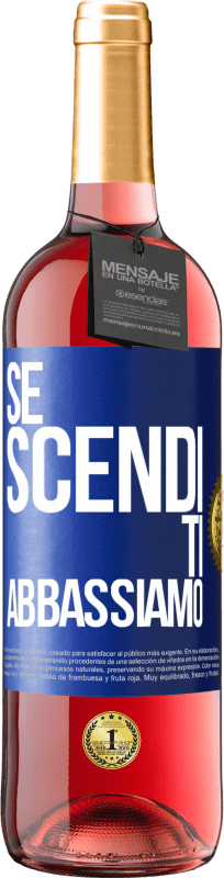 29,95 € Spedizione Gratuita | Vino rosato Edizione ROSÉ Se scendi, ti abbassiamo Etichetta Blu. Etichetta personalizzabile Vino giovane Raccogliere 2024 Tempranillo