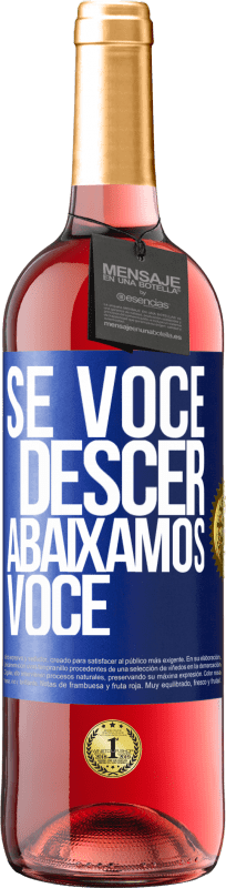 29,95 € Envio grátis | Vinho rosé Edição ROSÉ Se você descer, abaixamos você Etiqueta Azul. Etiqueta personalizável Vinho jovem Colheita 2025 Tempranillo