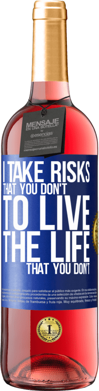 29,95 € Free Shipping | Rosé Wine ROSÉ Edition I take risks that you don't, to live the life that you don't Blue Label. Customizable label Young wine Harvest 2024 Tempranillo