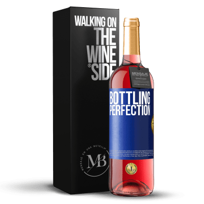 «Bottling perfection» ROSÉ版