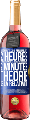 29,95 € Envoi gratuit | Vin rosé Édition ROSÉ Lire 2 minutes qui ressemblent à 2 heures. Être avec toi pendant 2 heures qui ressemblent à 2 minutes. Théorie de la relativité Étiquette Bleue. Étiquette personnalisable Vin jeune Récolte 2023 Tempranillo