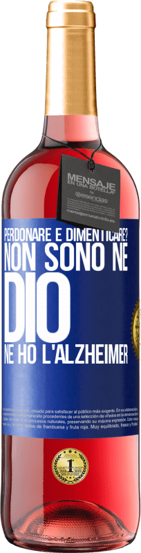 29,95 € Spedizione Gratuita | Vino rosato Edizione ROSÉ perdonare e dimenticare? Non sono né Dio né ho l'Alzheimer Etichetta Blu. Etichetta personalizzabile Vino giovane Raccogliere 2024 Tempranillo