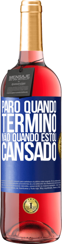 29,95 € Envio grátis | Vinho rosé Edição ROSÉ Paro quando termino, não quando estou cansado Etiqueta Azul. Etiqueta personalizável Vinho jovem Colheita 2024 Tempranillo