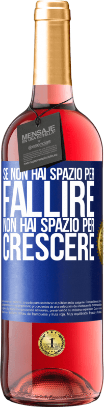 29,95 € Spedizione Gratuita | Vino rosato Edizione ROSÉ Se non hai spazio per fallire, non hai spazio per crescere Etichetta Blu. Etichetta personalizzabile Vino giovane Raccogliere 2024 Tempranillo