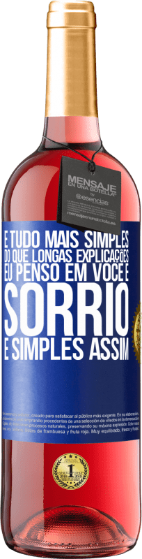 29,95 € Envio grátis | Vinho rosé Edição ROSÉ É tudo mais simples do que longas explicações. Eu penso em você e sorrio. É simples assim Etiqueta Azul. Etiqueta personalizável Vinho jovem Colheita 2025 Tempranillo