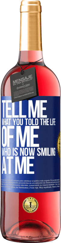 29,95 € Free Shipping | Rosé Wine ROSÉ Edition Tell me what you told the life of me who is now smiling at me Blue Label. Customizable label Young wine Harvest 2024 Tempranillo