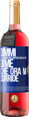 29,95 € Spedizione Gratuita | Vino rosato Edizione ROSÉ Dimmi cosa mi hai raccontato della vita di me che ora mi sorride Etichetta Blu. Etichetta personalizzabile Vino giovane Raccogliere 2024 Tempranillo